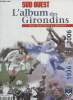 L'album des Girondins- Nos meilleures photos 1936-2006 (Hors-série Sud Ouest). Collectif