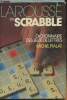 Larousse du scrabble- Dictionnaire de jeux de lettres. Pialat Michel