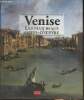 Venise, les plus beaux chefs-d'oeuvre. Manno Antonio; Daniele Umberto