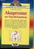 "Ajupressur zur Eigenbehandlung (Collection ""Natur und Medizin"")". Leibold Gerhard