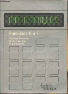 Mathématiques Premières G et F- Sections tertiaires (G), Médico-sociales et biologiques (F7, F7', F8)