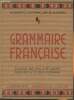 Grammaire française- Classe de fin d'études, certificat d'études primaires. Auriac O., Canac H., Jughon B.