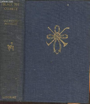 Black but Comely. Whyte-Melville J.G.