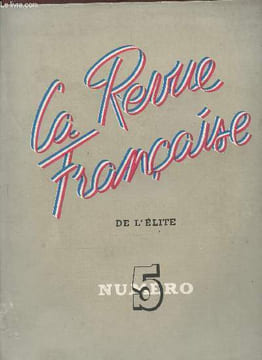 La revue Française de l'Elite n°5 - 2e année- 25 février 1948-Sommaire: Précence de la France par Robert Garric- L'historien de la vie difficile par ...