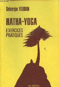"Hatha-Yoga, exercices pratiques suite de ""Sport et Yoga"""