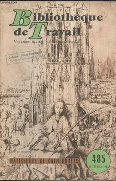 Bibliothèque de travail n°485- 20 Février 1961-Sommaire: Notre reportage: Batisseurs de Cathédrales par Georges-Michel Thomas.. Thomas Georges-Michel