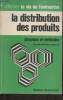 "La distribution des produits- structure et méthodes (Collection ""La vie des l'entreprise"")". Nepveu-Nivelle Frédéric