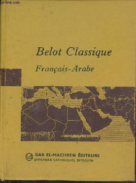 Belot Classique- Petit dictionnaire Français-Arabe illustré. Collectif