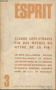 Esprit n°3- Mars 1973-Sommaire: Refaire théâtralement le monde par Alfred Simon- Les infortunes de la censure par Roger Errera- Le temps s'allonge par Jean Perol- Le requiem structuraliste par Jean-Marie Domenach- Lévi-Strauss tel qu'en lui-même par Miche