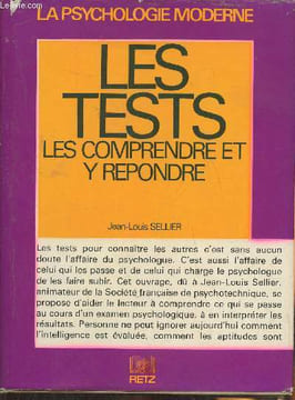 "Les tests, les comprendre et y répondre (Collection 'Connaître les autres"")". Sellier Jean-Louis