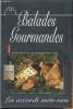 Balades gourmandes- les accords mets-vins. Collectif