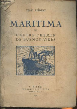 Maritima ou l'autre chemin de Buenos Aires. Alibert Jean