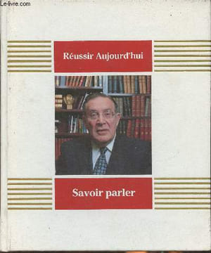 "Savoir parler- Se faire entendre et se faire comprendre (Collection ""Réussir aujourd'hui"")". Furet Yves, Peltant Sarah, Richaudeau François