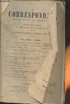 Le correspondant n° du 25 Mai 1909 (81ème année)-Sommaire: le portefeulle des affaires étrangères- une correspondance inédite de Lamannais- Roman pour ...