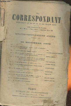 Le correspondant n° du 25 novembre 1909 (81ème année)-Sommaire: La puissance de l'Islam, ses confréries religieuses- Pourquoi sommes nous sociaux par ...