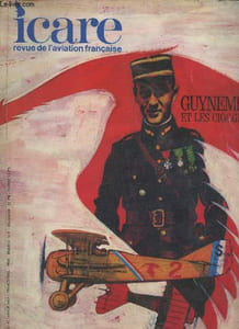 Icare, revue de l'aviation française n°43-Hiver 1967-Sommaire: Un enfant au regard d'aigle par Claude Yelnick- Conseils sur la chasse par Georges Guynemer- De la Marne à l'armistice, une escadrille prestigieuse; Les cigognes par le Général Heurtaux- un gr