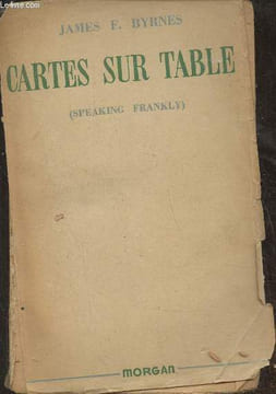 Cartes sur table (spearing frankly). Byrnes James F.