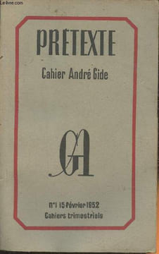 Prétexte, cahier André Gide n°1- Février 1952-Sommaire: Les poisons toniques d'André Gide par Louis Martin-Chauffier- L'oeuvre marchante d'André Gide ...