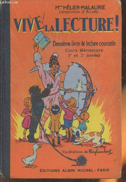 Vive la lecture - Deuxième livre de lecture courante- Initiation à l'enseignement du français- Cours élémentaire 1re et 2ème années. Mme ...