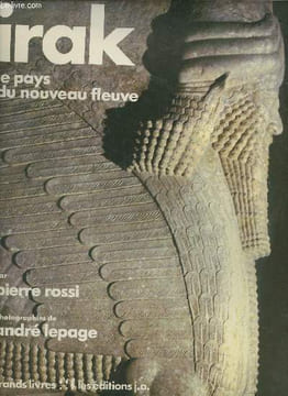 Irak, le pays du nouveau fleuve. Rossi Pierre, Lepage André
