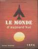 Le monde d'aujourd'hui- Classes de 1e E, 1e F et 1e H. Pelanne Yves, Bodin Jacques
