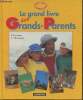 Le grand livre des Grands-Parents. Lecarne P., Montagut C.