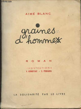 Graines d'hommes ou au feu de nos douze ans. Blanc Aimé