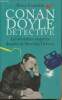 Conan Doyle détective- Les véritables enquêtes du créteur de Sherlock Holmes. Costello Peter