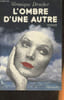L'ombre d'une autre. Drucker V&eacute;ronique