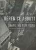 Berenice Abbott: Changing New York- The complete WPA project. Yochelson Bonnie
