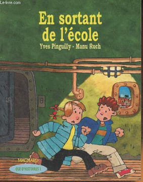"En sortant de l'école (Collection ""Que d'histoires! CE1"")". Pinguilly Yves, Ruch Manu