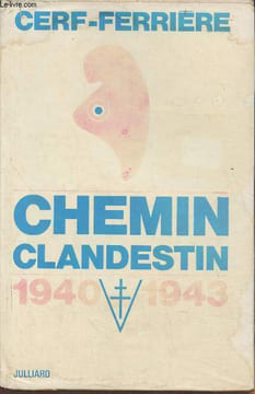 Chemin clandestin. Cerf-Ferrière René