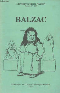 Littérature et nation n°17 de la 2e série- 1997- Balzac-Sommaire: Balzac au purgatoire par Jean-Louis Backes- Baudelaire, Balzac et le romantisme (1846-1859) par Pierre Laforgue- Présence de Balzac dans le journal des Goncourt par Jacques Landrin- La poét