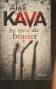 Au coeur du brasier- roman. Kava Alex