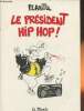 Le président Hip Hop!. Plantu