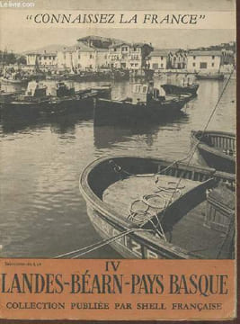Connaissez la France n°IV- Landes-Béarn-Pays Basque. Collectif
