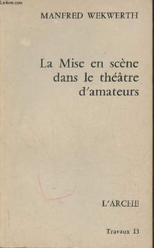 La mise en scène dans le théâtre d'amateurs. Wekwerth Manfred