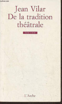 De la tradition théâtrale. Vilar Jean