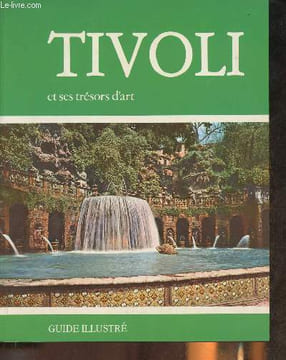 Tivoli- Villa d'Este, Villa Gregoriana, Villa Hadriana. Cartocci Sergio