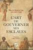 L'art de gouverner ses esclaves. Sidonius Falx Marcus