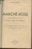 Marché-Rose- Fantaisie régionale en 2 actes, arrangements scéniques par Robert Delouche. Chapeau Claude, Delouche Robert