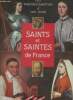 Saints et Saintes de France, des premiers martyrs à nos jours. Prache Denys