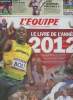Le livre de l'ann&eacute;e 2012- L'Equipe. Collectif