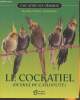Le Cockatiel (perruche Callopsite). Pilotte Michèle