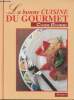 La bonne cuisine du Gourmet. Kaltenbach Marianne, Fenz Rolf