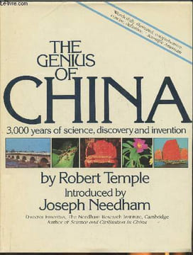 The genius of China, 3000 years of science, discovery, and invention. Temple Robert, Needham Joseph