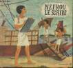 Nefrou le scribe. Onclincx Georges