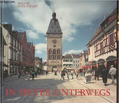 In Speyer unterwegs. Fix Willi, Schmidt Peter