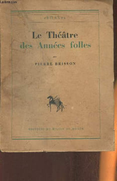 Le théâtre des années folles. Brisson Pierre