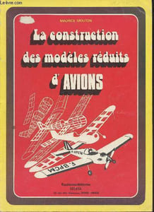 La construction des modèles réduits d'avions